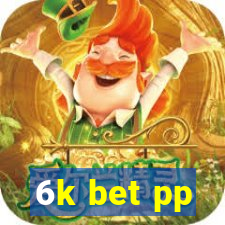 6k bet pp